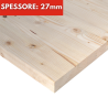 Tavola Lamellare Abete Naturale spessore 27mm Su Misura