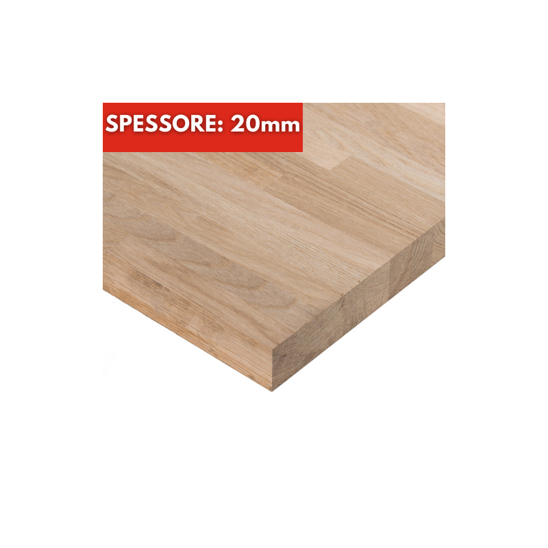 Tavola Rovere spessore 20mm su Misura